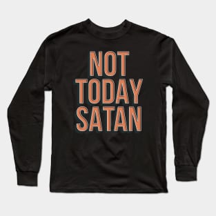 Not Today Satan Shirt Retro Vintage Look by InsideLuv Long Sleeve T-Shirt